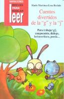 Cuentos Divertidos De La ''G'' Y La ''J''. Refuerzo, Sinfones, Diéresis, Normas Ortográficas...