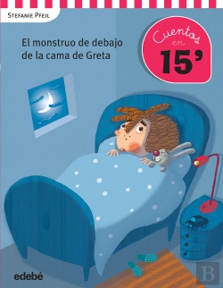 Bertrand.pt - Cuentos En 15 Minutos: El Monstruo De Debajo De La Cama De Greta