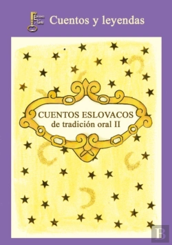 Bertrand.pt - Cuentos Eslovacos De Tradicion Oral Ii