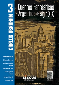Bertrand.pt - Cuentos Fantásticos Argentinos Del Siglo Xix - Tomo 3
