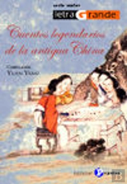 Bertrand.pt - Cuentos Legendarios De La Antigua China