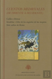 Cuentos Medievales. De Oriente A Occidente (Calila E Dimna. Sendebar. Libro De Los Engaños De Las Mu