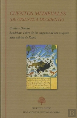 Bertrand.pt - Cuentos Medievales. De Oriente A Occidente (Calila E Dimna. Sendebar. Libro De Los Engaños De Las Mu