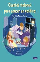 Cuentos Molones Para Educar En Positivo