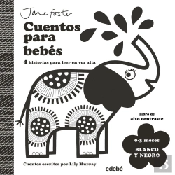 Bertrand.pt - Cuentos Para Bebes. 0 A 3 Meses. Blanco Y Negro