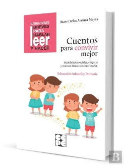 Bertrand.pt - Cuentos Para Convivir Mejor. Habilidades Sociales, Empatia Y Normas Basicas De C