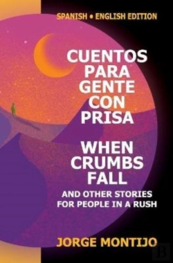Bertrand.pt - Cuentos Para Gente Con Prisa / When Crumbs Fall And Other Stories For People In A Rush