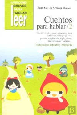Bertrand.pt - Cuentos Para Hablar 2. Estimulación Del Lenguaje Oral: Praxias, Ritmos, Vocabulario, Comprensión Y E