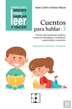 Bertrand.pt - Cuentos Para Hablar 3. Estimulación Del Lenguaje Oral: Praxias, Ritmos, Vocabulario, Comprensión Y E