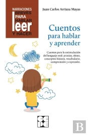 Cuentos Para Hablar Y Aprender. Revisada. Estimulación Del Lenguaje Oral: Praxias, Ritmos, Vocabular