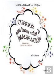 Cuentos Para Hacer Volar La Imaginación