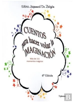 Bertrand.pt - Cuentos Para Hacer Volar La Imaginación