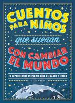 Cuentos Para Niños Que Sueñan Con Cambiar El Mundo