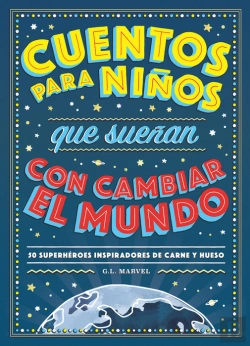 Bertrand.pt - Cuentos Para Niños Que Sueñan Con Cambiar El Mundo