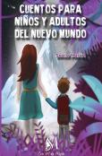 Cuentos Para Niños Y Adultos Del Nuevo Mundo