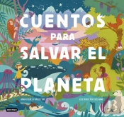 Cuentos Para Salvar El Planeta
