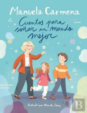Cuentos Para Soñar Un Mundo Mejor