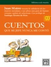Cuentos Que Mi Jefe Nunca Me Contó