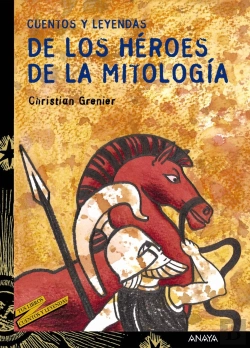 Bertrand.pt - Cuentos Y Leyendas De Los Héroes De La Mitología