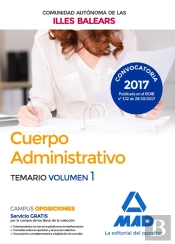 Cuerpo Administrativo De La De La Comunidad Autónoma De Las Illes Balears. Temario Volumen 1
