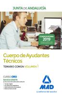 Cuerpo De Ayudantes Técnicos De La Junta De Andalucía. Temario Común Volumen 1