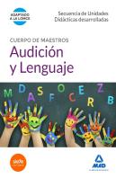 Cuerpo De Maestros Audición Y Lenguaje. Secuencia De Unidades Didacticas Desarrolladas