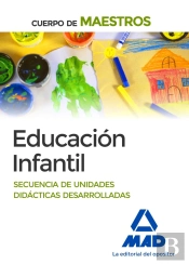 Cuerpo De Maestros Educación Infantil. Secuencia De Unidades Didácticas Desarrolladas