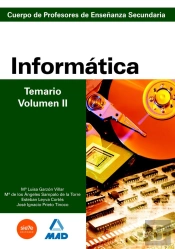 Cuerpo De Profesores De Enseñanza Secundaria. Informática. Temario. Volumen Ii