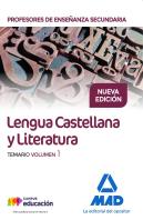 Cuerpo De Profesores De Enseñanza Secundaria. Lengua Castellana Y Literatura. Temario Volumen 1