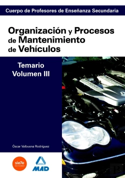 Bertrand.pt - Cuerpo De Profesores De Enseñanza Secundaria. Organización Y Procesos De Mantenimiento De Vehículos.