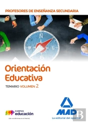 Cuerpo De Profesores De Enseñanza Secundaria - Orientación Educativa. Temario Volumen 2