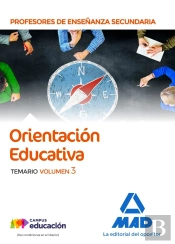 Cuerpo De Profesores De Enseñanza Secundaria - Orientación Educativa. Temario Volumen 3