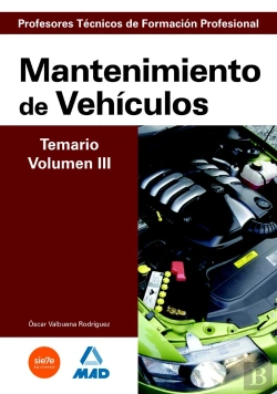 Bertrand.pt - Cuerpo De Profesores Técnicos De Formación Profesional. Mantenimiento De Veh¡Culos. Temario. Volumen