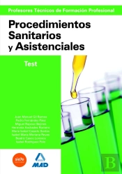 Cuerpo De Profesores Técnicos De Formación Profesional. Procedimientos Sanitarios Y Asistenciales. T