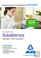 Cuerpo De Subalternos De La Administración Del Principado De Asturias. Temario Y Test Volumen 1