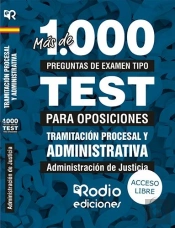 Cuerpo De Tramitación Procesal Y Administrativa. Administración De Justicia. Más De 1.000 Preguntas