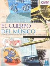Cuerpo Del Músico, El. Manual De Mantenimiento Para Un Máximo Rendimiento (Color)