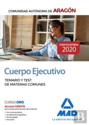 Cuerpo Ejecutivo De La Administración De La Comunidad Autónoma De Aragón. Temario Y Test De Materias