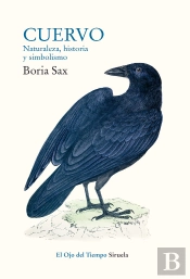 Cuervo. Naturaleza, Historia Y Simbolismo