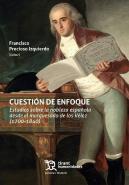 Cuestion De Enfoque. Estudios Sobre La Nobleza Española Desde El Marquesado De L
