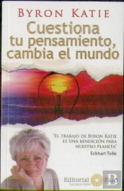 Cuestiona Tu Pensamiento Cambia El Mundo