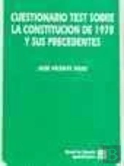 Cuestionario Test Sobre La Constitución De 1978 Y Sus Precedentes