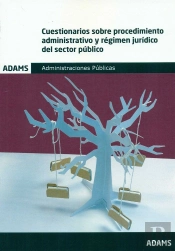 Cuestionarios Sobre Procedimiento Administrativo Y Régimen Jurídico Del Sector Público. Administraci