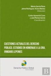 Cuestiones Actuales Del Derecho Público. Estudios En Homenaje A La Dra. Irmgard Lepenies