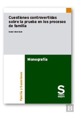 Bertrand.pt - Cuestiones Controvertidas Sobre La Prueba En Los Procesos De Familia