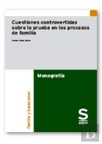 Cuestiones Controvertidas Sobre La Prueba En Los Procesos De Familia
