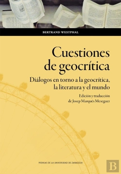 Bertrand.pt - Cuestiones De Geocr¡Tica. Dialogos En Torno A La Geocr¡Tica, La Literatura Y El