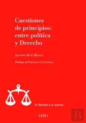 Cuestiones De Principios: Entre Política Y Derecho