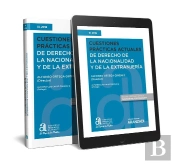 Cuestiones Prácticas Actuales De Derecho De La Nacionalidad Y De La Extranjería (Papel + E-Book)