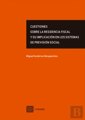 Cuestiones Sobre La Residencia Fiscal Y Su Implicacion En Los